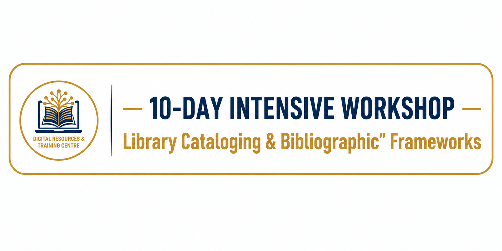 10-Day Certificate Course on Cataloguing & Bibliographic Framework